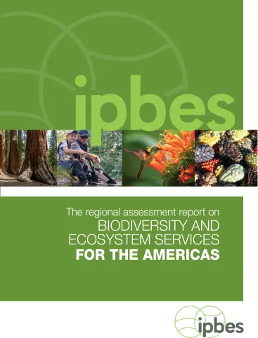 Regional Assessment Report on Biodiversity and Ecosystem Services for the Americas