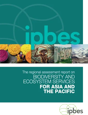 IPBES | Regional Assessment Report on Biodiversity and Ecosystem Services for Asia and the Pacific