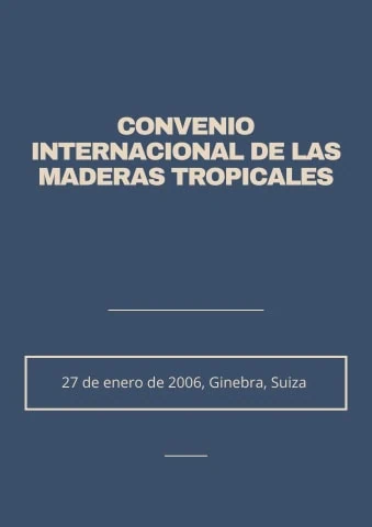 CONVENIO INTERNACIONAL DE LAS MADERAS TROPICALES